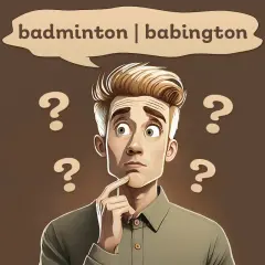 Zastanawiający się mężczyzna z chmurką nad głową: "badminton | babington". Wokół niego znaki zapytania.