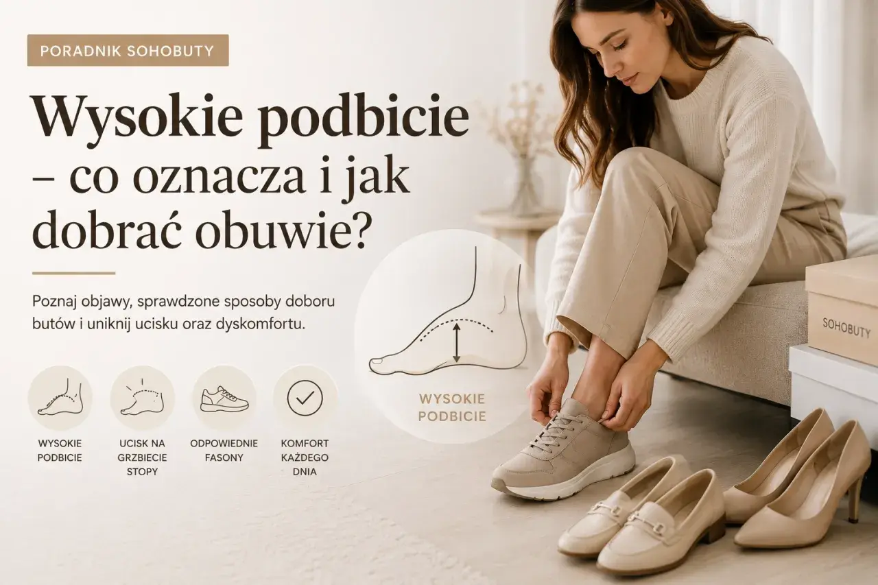 Poradnik o różnych typach butów i doborze obuwia do wysokiego podbicia stopy. Kobieta przymierza beżowe sneakersy.